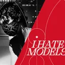 I Hate Models