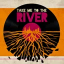 Take Me To the River Live